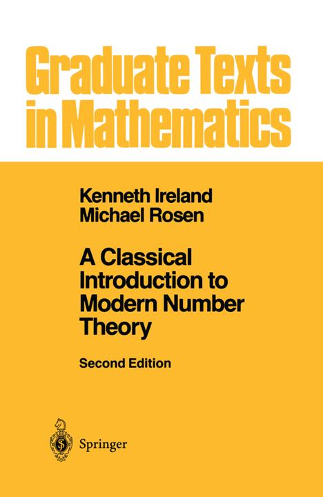 A Classical Introduction to Modern Number Theory (Englisch, Kenneth Ireland, Michael Rosen, 2010)
