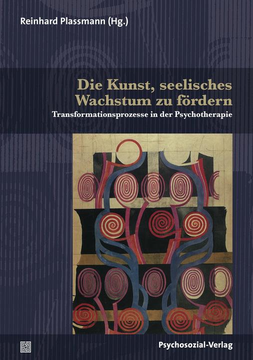 Produktbild Die Kunst, seelisches Wachstum zu fördern (Deutsch, Plassmann Plassmann, Reinhard Plassmann, 2014)