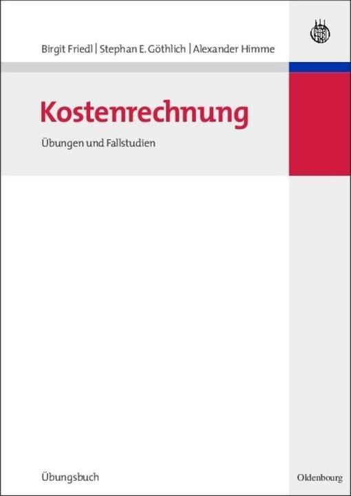 Produktbild Kostenrechnung (Deutsch, Alexander Himme, Birgit Friedl, Stephan E. Göthlich, 2007)