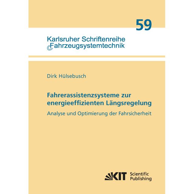 Fahrerassistenzsysteme zur energieeffizienten Längsregelung - Analyse und Optimierung der Fahrsicher, Fachbücher von Dir...