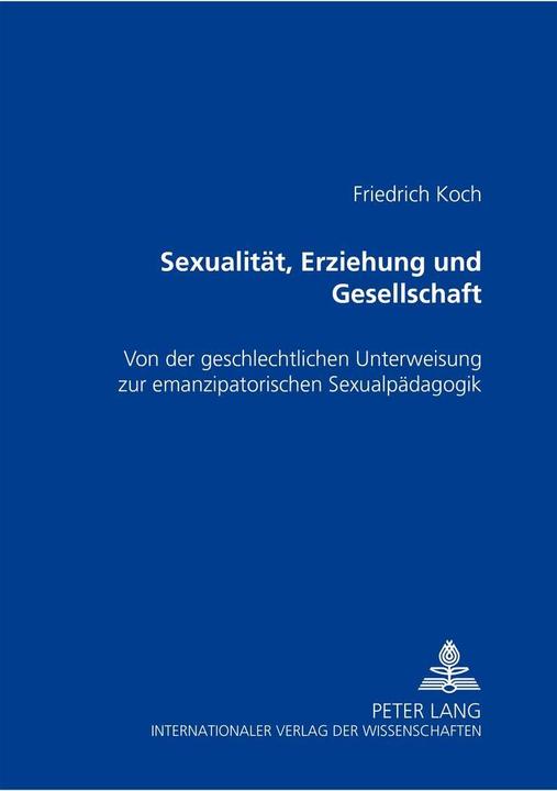 Produktbild Sexualität, Erziehung und Gesellschaft (Deutsch, Friedrich Koch, 2000)