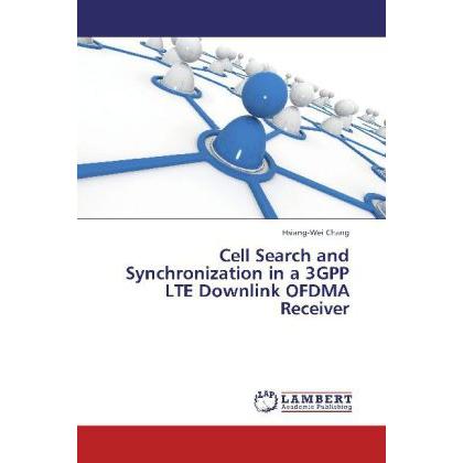 Cell Search and Synchronization in a 3GPP LTE Downlink OFDMA Receiver, Fachbücher