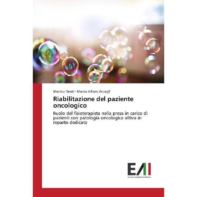 Riabilitazione del paziente oncologico, Fachbücher von Monica Denti, Monia Allisen Accogli