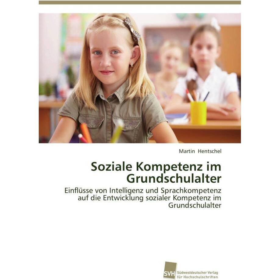 Soziale Kompetenz im Grundschulalter, Fachbücher von Martin Hentschel