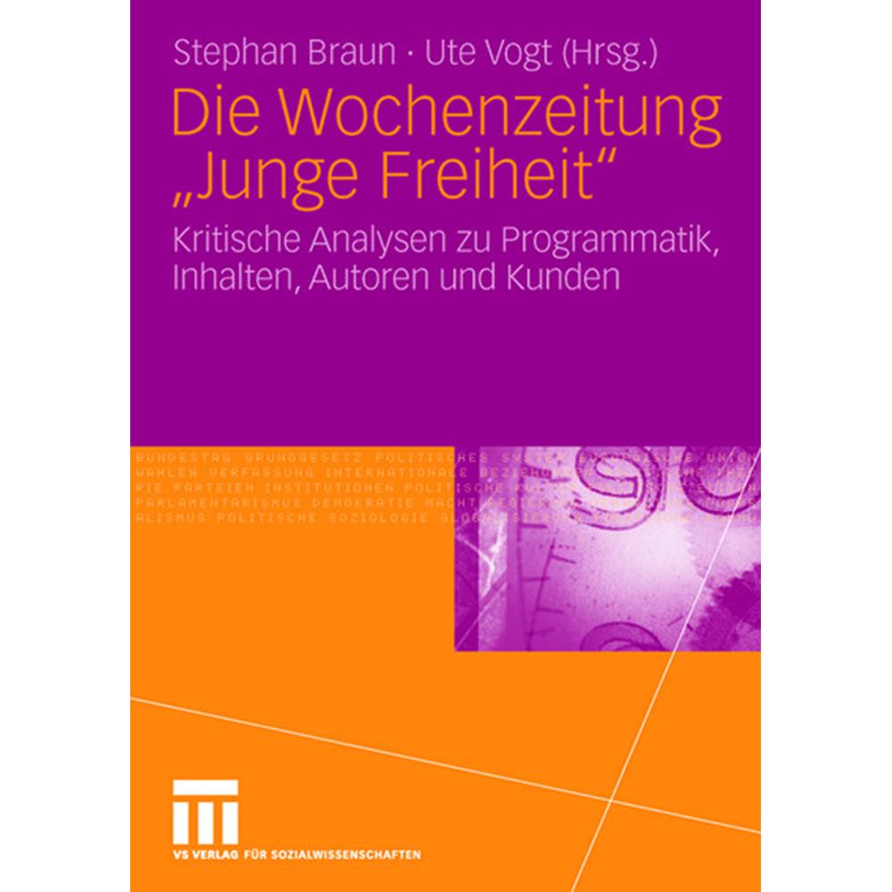 Die Wochenzeitung "Junge Freiheit, Fachbücher von Ute Vogt, Stephan Braun