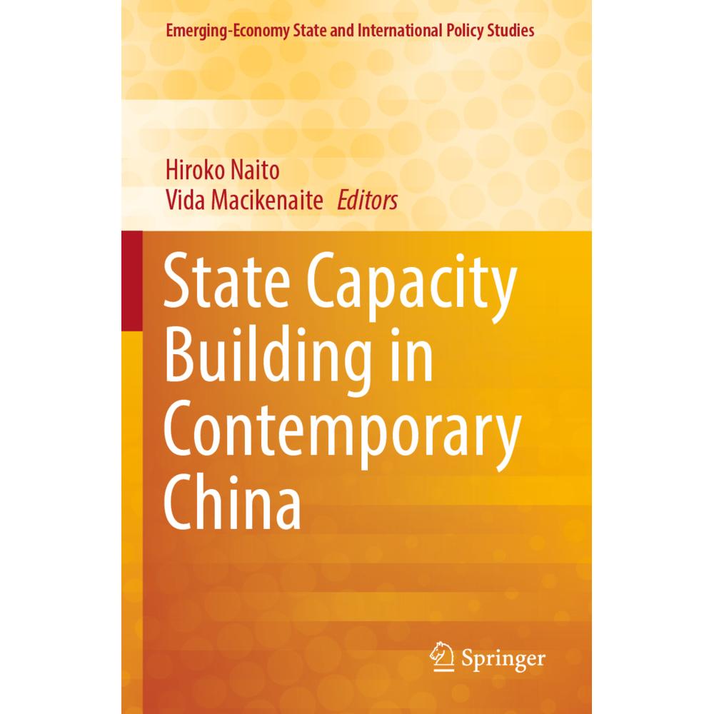 State Capacity Building in Contemporary China, Fachbücher von Hiroko Naito, Vida Macikenaite