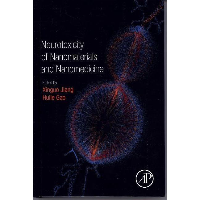 Neurotoxicity of Nanomaterials and Nano, Sachbücher von Xinguo Jiang, Huile Gao