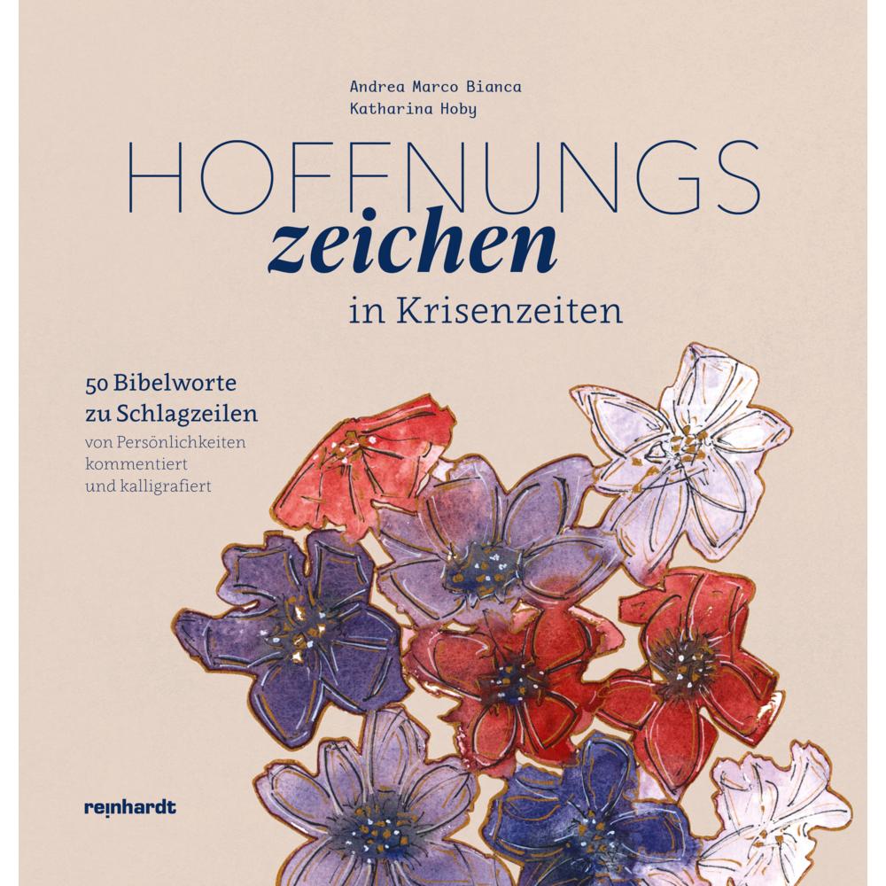 Hoffnungszeichen in Krisenzeiten, Sachbücher von Katharina Hoby, Andrea Marco Bianca