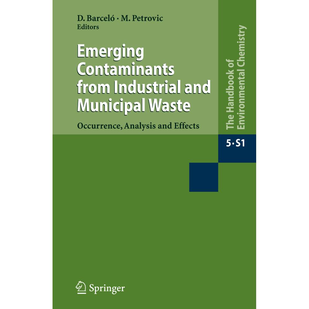Emerging Contaminants from Industrial and Municipal Waste, Fachbücher von Mira Petrovic, Damià Barceló