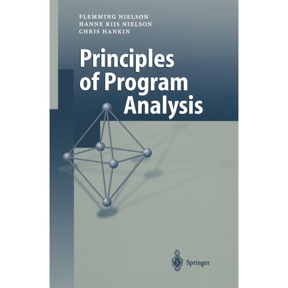 Principles of Program Analysis, Fachbücher von Chris Hankin, Flemming Nielson, Hanne R. Nielson