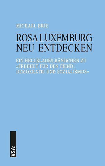 Produktbild Rosa Luxemburg neu entdecken (Deutsch, Michael Brie, 2018)