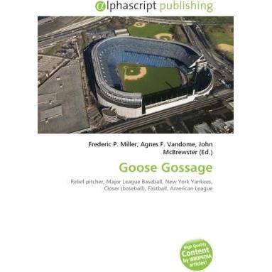 Goose Gossage, Ratgeber von Agnes F. Vandome, Frederic P. Miller, John McBrewster