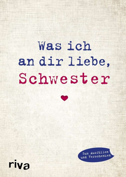 Produktbild Was ich an dir liebe, Schwester (Deutsch, Alexandra Reinwarth, 2017)