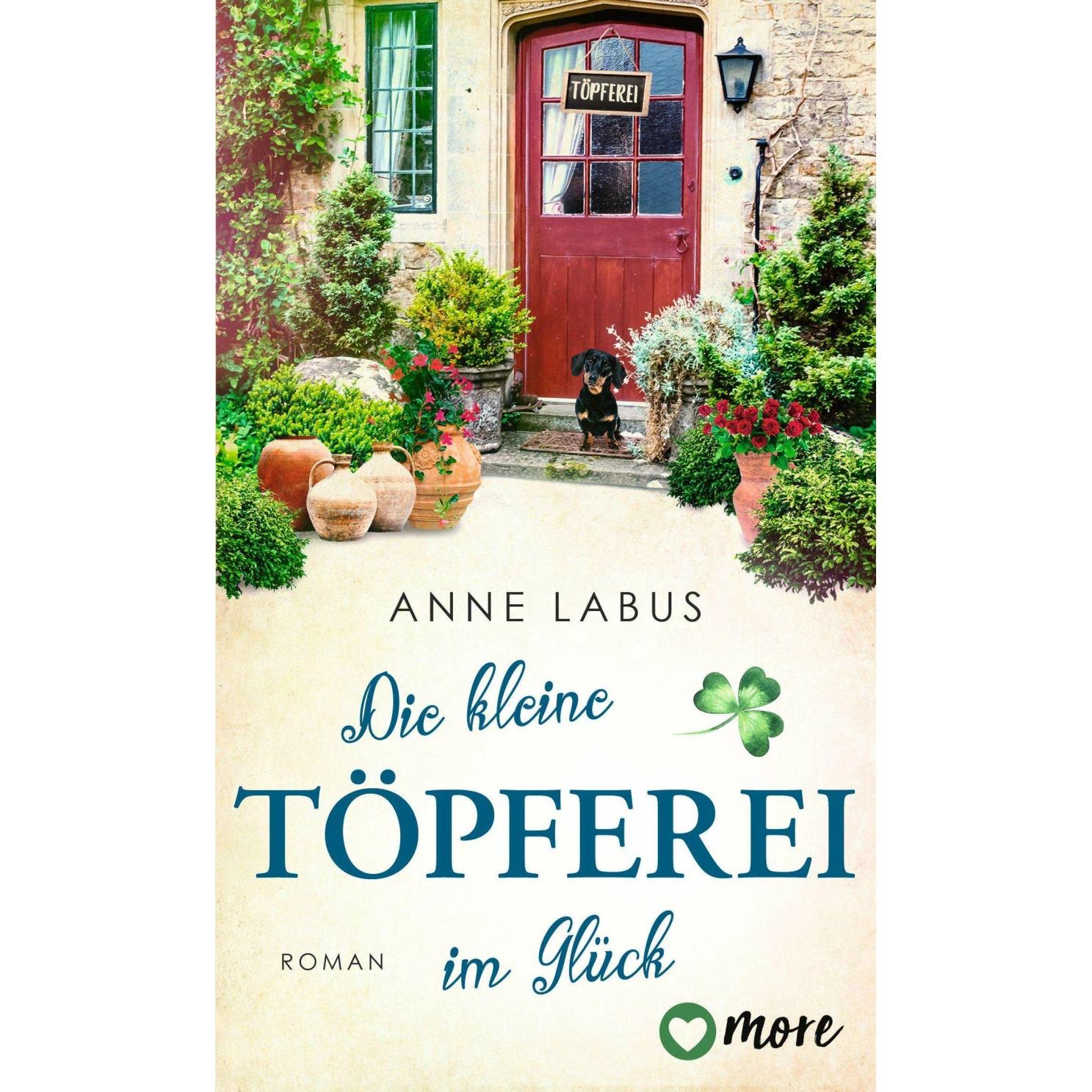 Die kleine Töpferei im Glück, Belletristik von Anne Labus