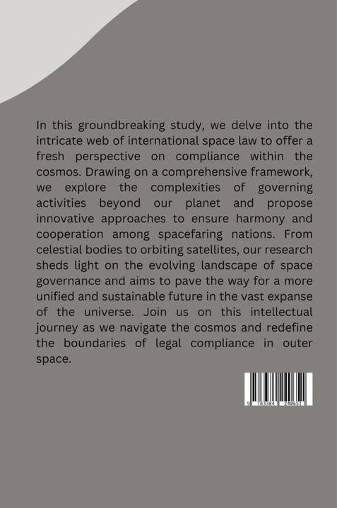 Produktbild Navigating the Cosmos: A New Framework for Assessing Compliance with International Space Law (Englisch, 2024)