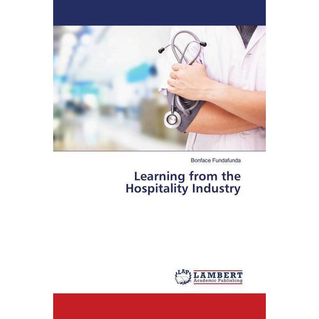 Learning from the Hospitality Industry, Fachbücher von Bonface Fundafunda