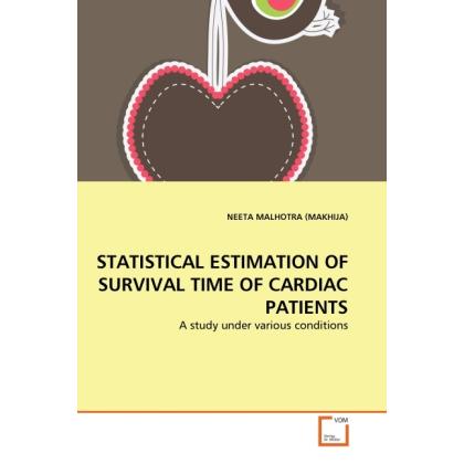 Statistical estimation of Survival Time of Cardiac Patients, Fachbücher von Neeta Malhotra (Makhija)
