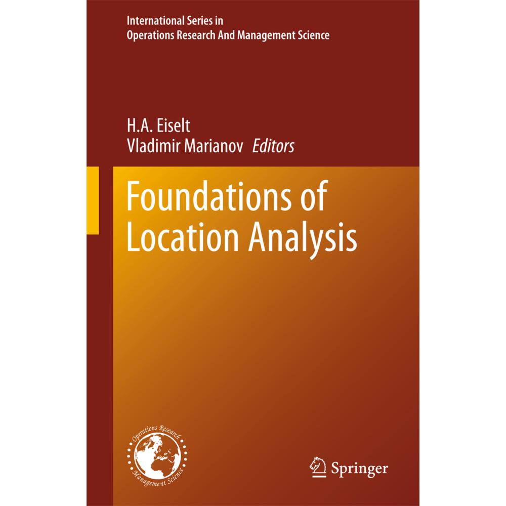 Foundations of Location Analysis, Fachbücher von H. A. Eiselt, Vladimir Marianov