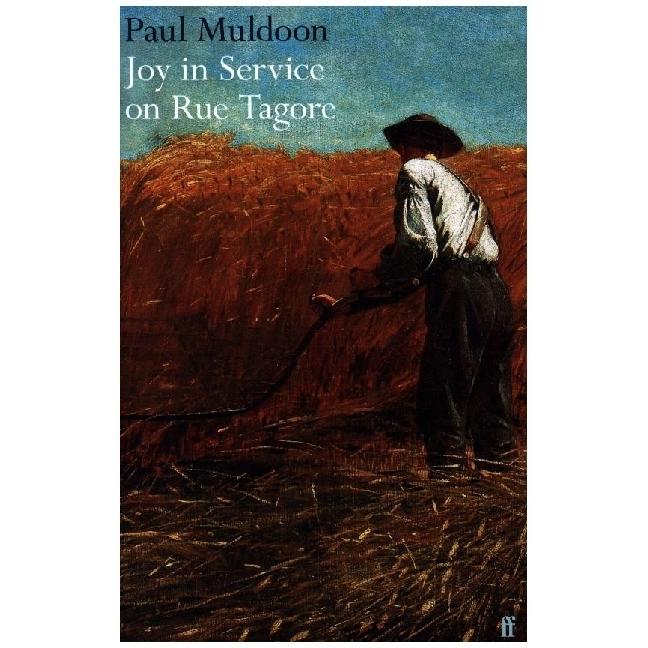 Thumbnail - Joy in Service on Rue Tagore, Belletristik von Paul Muldoon