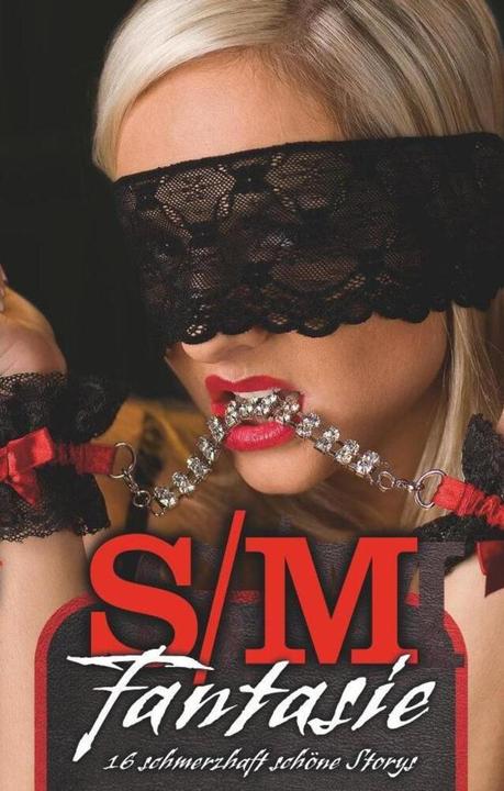 Produktbild S/M-Fantasie (Deutsch, Anna Bell, Annett Bedford, Dave Vandenberg, Hannah Parker, Ina Stein, Jenny Prinz, Juliane Koch, Kristel Kane, Lena Lee, Linda Freese, Lisa Cohen, Miriam Eister, Petty Sue, 2017)