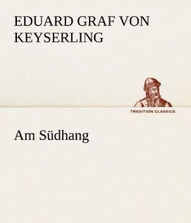 Produktbild Am Südhang (Deutsch, Eduard von Keyserling, 2012)