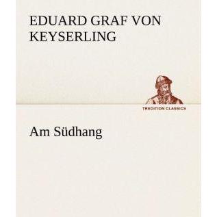 Thumbnail - Am Südhang, Belletristik von Eduard von Keyserling