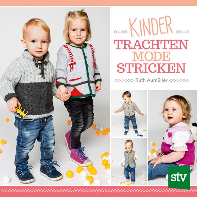 Kindertrachtenmode stricken, Ratgeber von Ruth Aumüller
