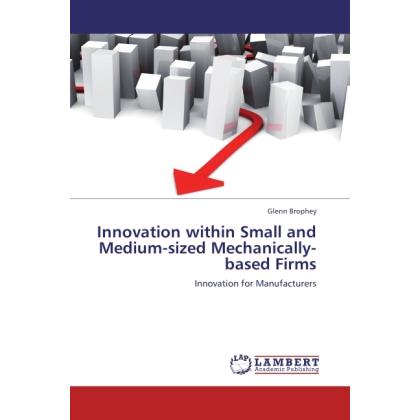 Innovation within Small and Medium-sized Mechanically-based Firms, Fachbücher