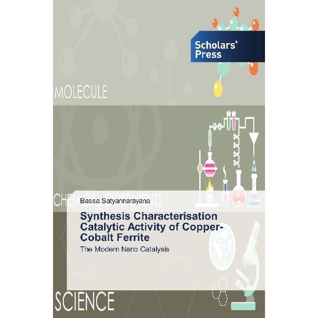 Synthesis Characterisation Catalytic Activity of Copper-Cobalt Ferrite, Fachbücher von Bassa Satyannarayana