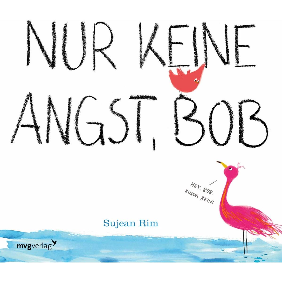 Nur keine Angst, Bob, Kinderbücher von Sujean Rim, Annett Stütze
