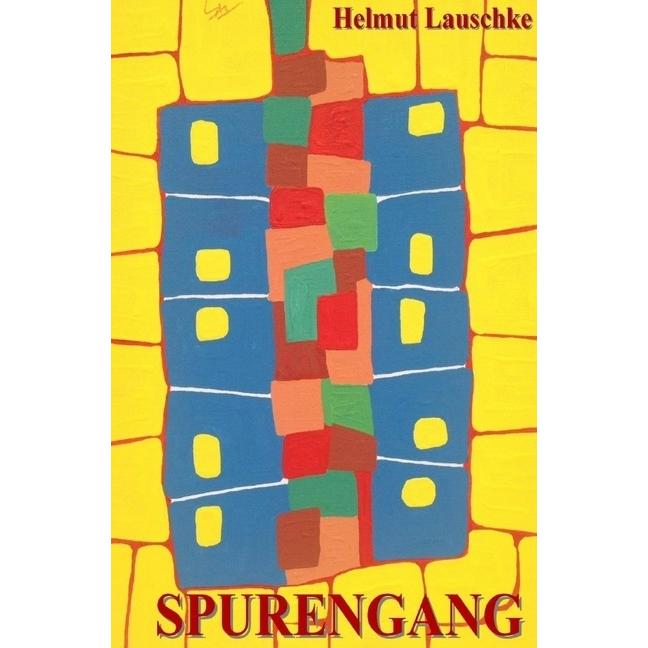 Spurengang, Belletristik von Helmut Lauschke