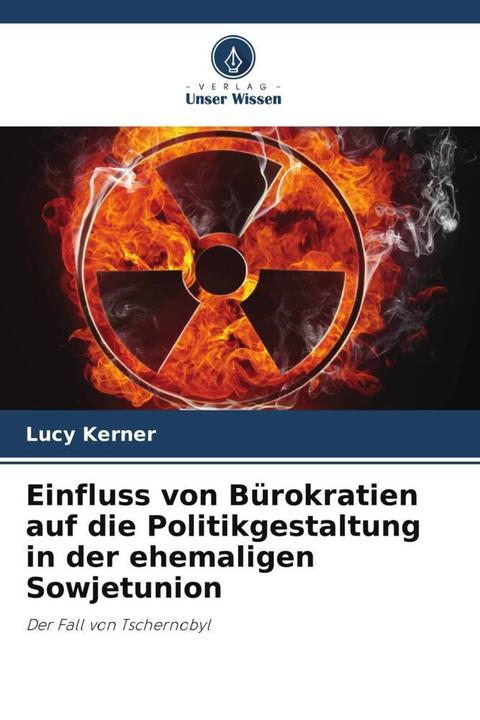 Produktbild Einfluss von Bürokratien auf die Politikgestaltung in der ehemaligen Sowjetunion (Lucy Kerner, 2022)