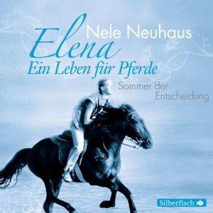 Thumbnail - Elena. Ein Leben für Pferde 02. Sommer der Entscheidung, Hörbücher von Nele Neuhaus, Diverse