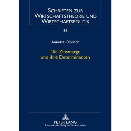 Die Zinsmarge und ihre Determinanten, Fachbücher von Annette D. Olbrisch
