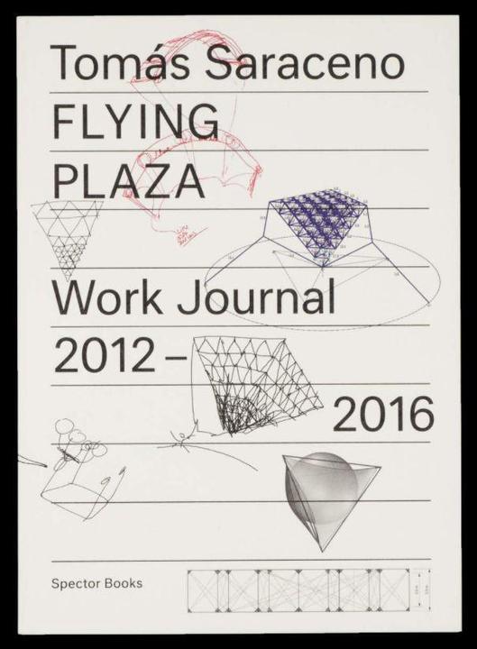 Produktbild Flying Plaza. Work Journal (Deutsch, Tomas Saraceno, 2018)