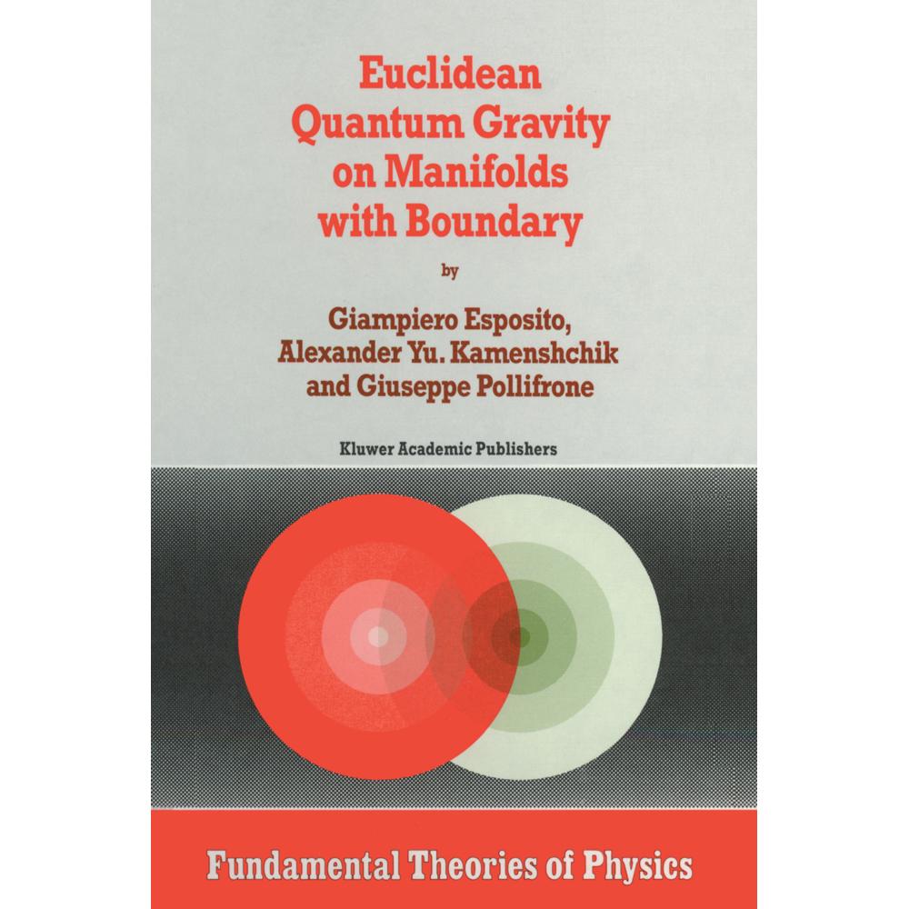 Euclidean Quantum Gravity on Manifolds with Boundary, Fachbücher von Giampiero Esposito, G. Pollifrone, A.Yu. Kamenshchi...