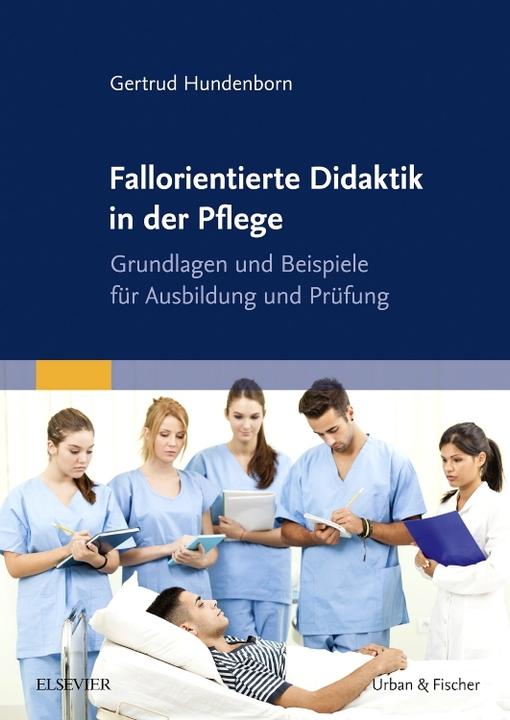 Produktbild Fallorientierte Didaktik in der Pflege (Deutsch, 2006)