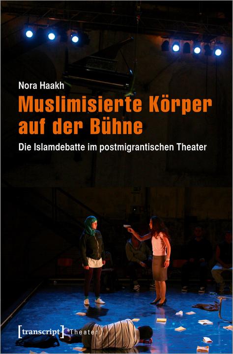 Actual product image Muslim bodies on stage (German, Nora Haakh, 2022)
