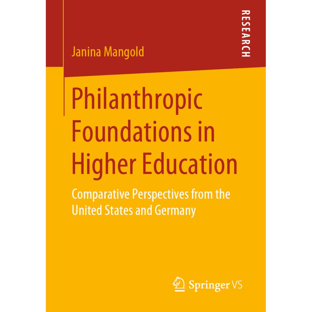 Philanthropic Foundations in Higher Education, Fachbücher von Janina Mangold