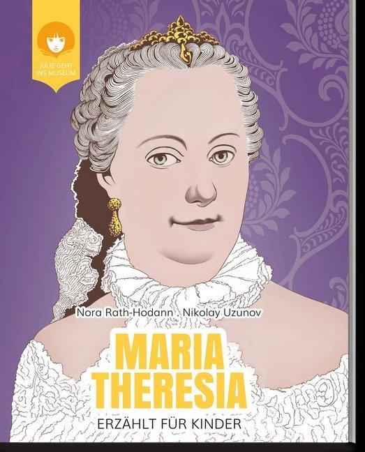 Produktbild MARIA THERESIA - erzählt für Kinder (Deutsch, 2018)