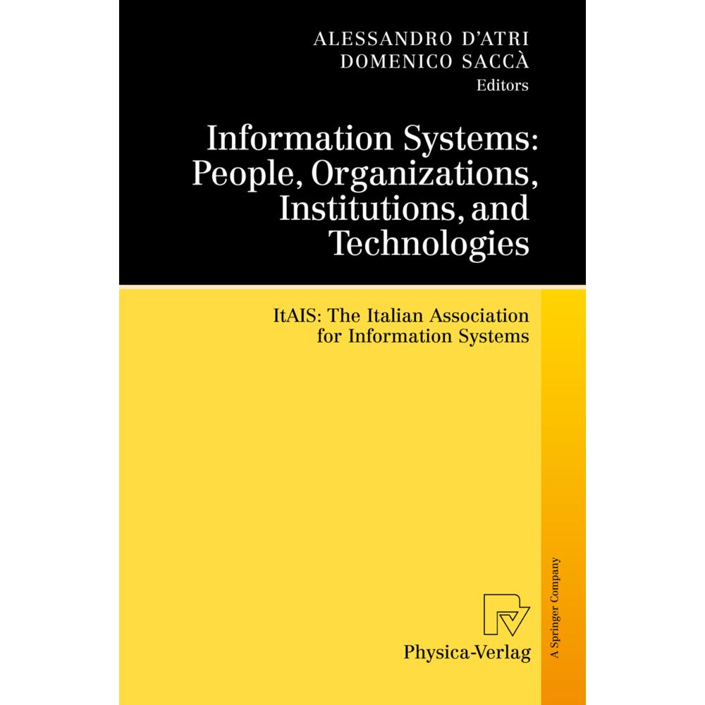 Information Systems: People, Organizations, Institutions, and Technologies, Fachbücher von Alessandro D'Atri, Domenico S...