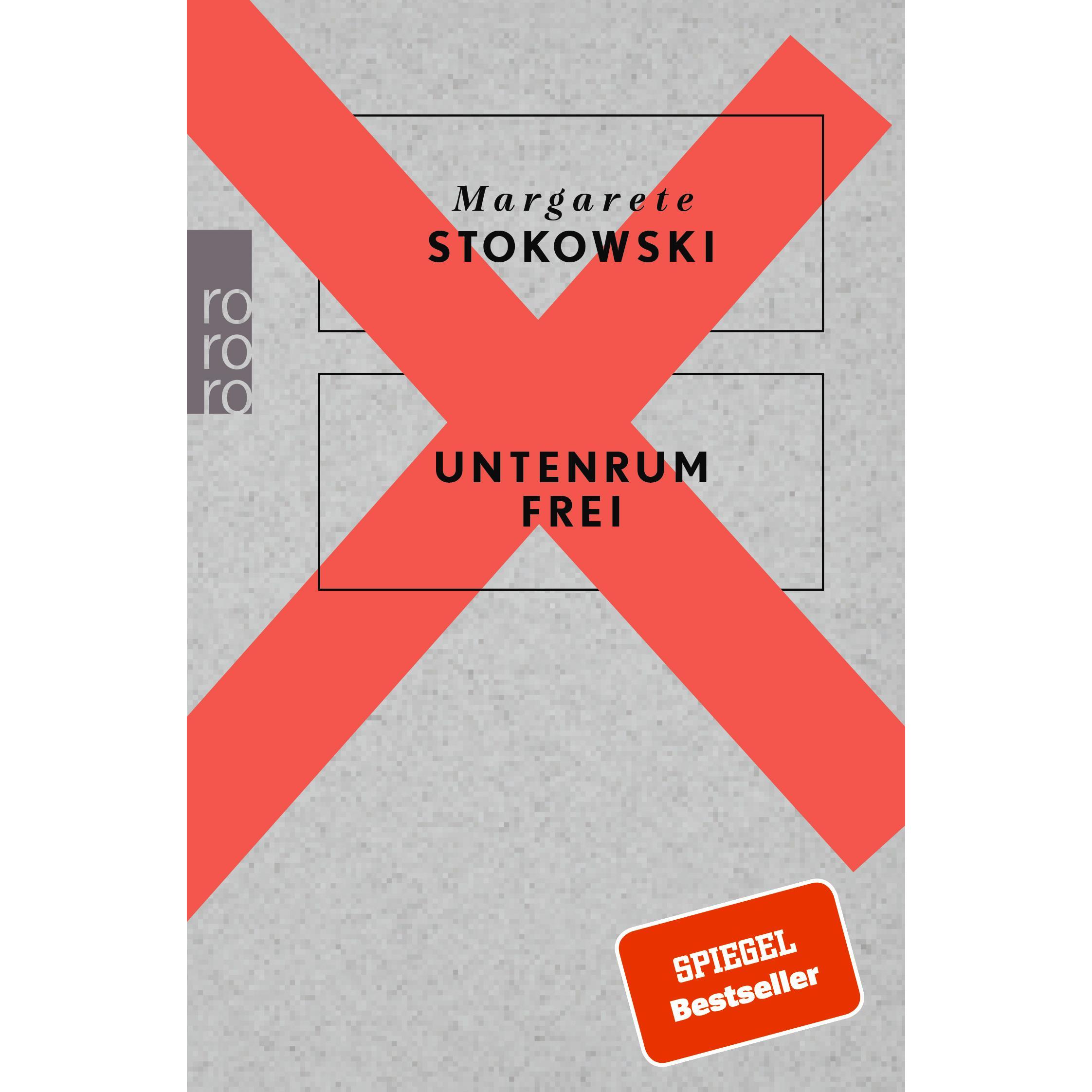 Untenrum frei, Belletristik von Margarete Stokowski