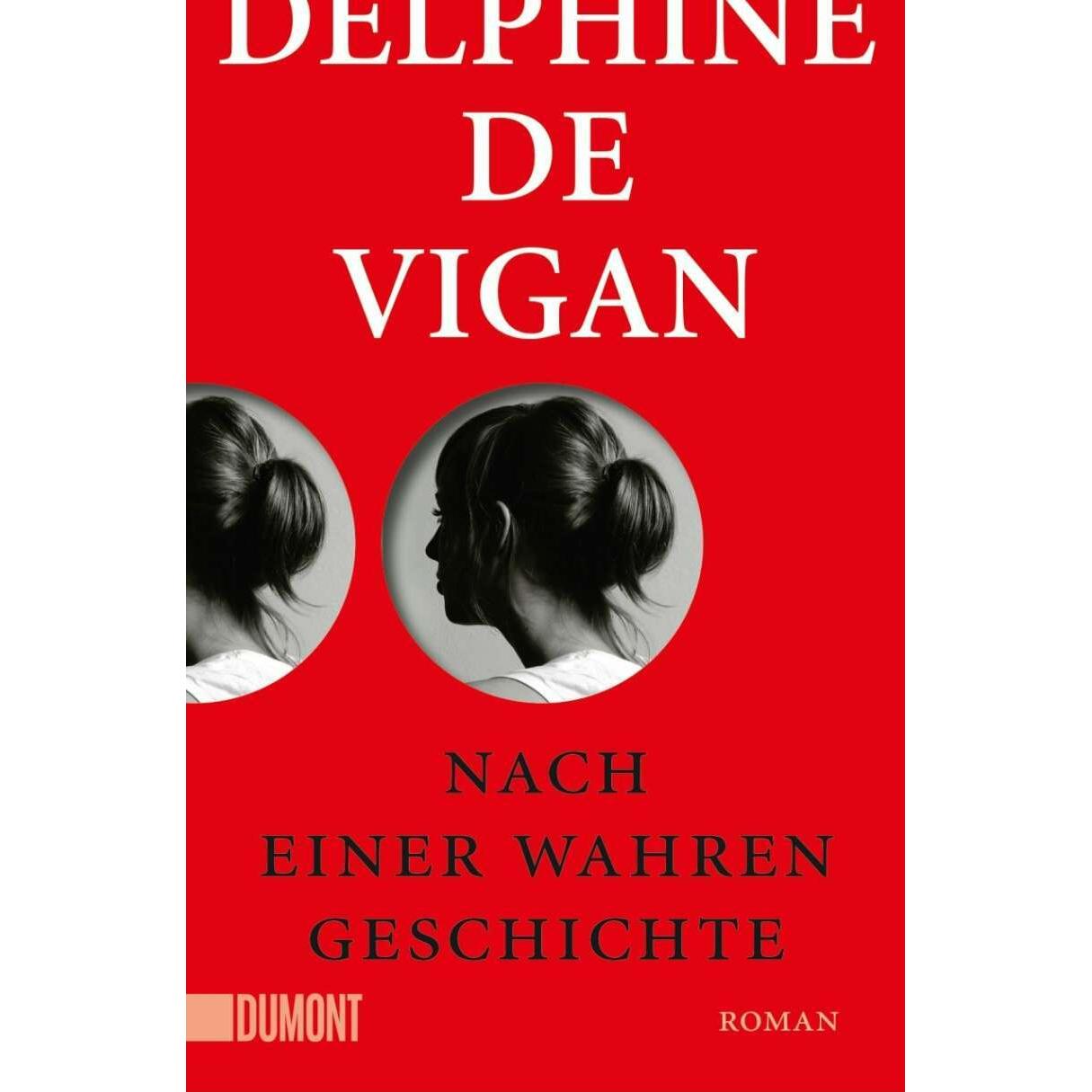 Nach einer wahren Geschichte, Belletristik von Delphine Vigan