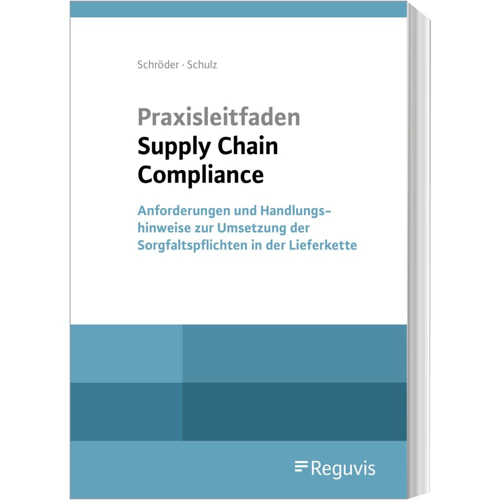 Praxisleitfaden Supply Chain Compliance, Fachbücher von Martin Schulz, Christoph Schröder