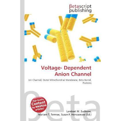 Voltage- Dependent Anion Channel, Fachbücher von Lambert M. Surhone, Miriam T. Timpledon, Susan F. Marseken