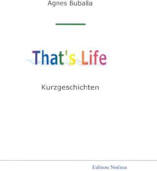 That's life (Deutsch, Agnes Buballa, 2003)