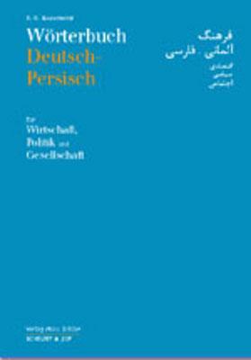 Wörterbuch Deutsch-Persisch für Politik, Wirtschaft und Gesellschaft (Deutsch, Persisch, S. R. Kazemeini, 2004)