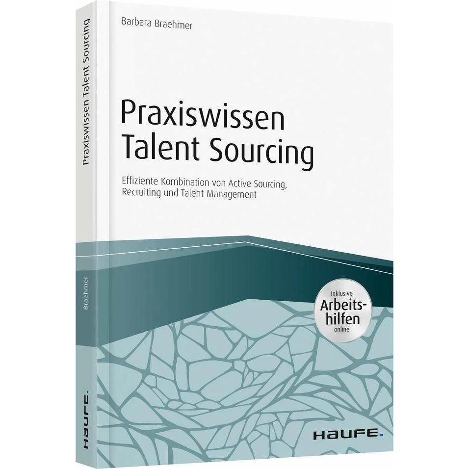 Thumbnail - Praxiswissen Talent Sourcing - inkl. Arbeitshilfen online, Fachbücher von Barbara Braehmer