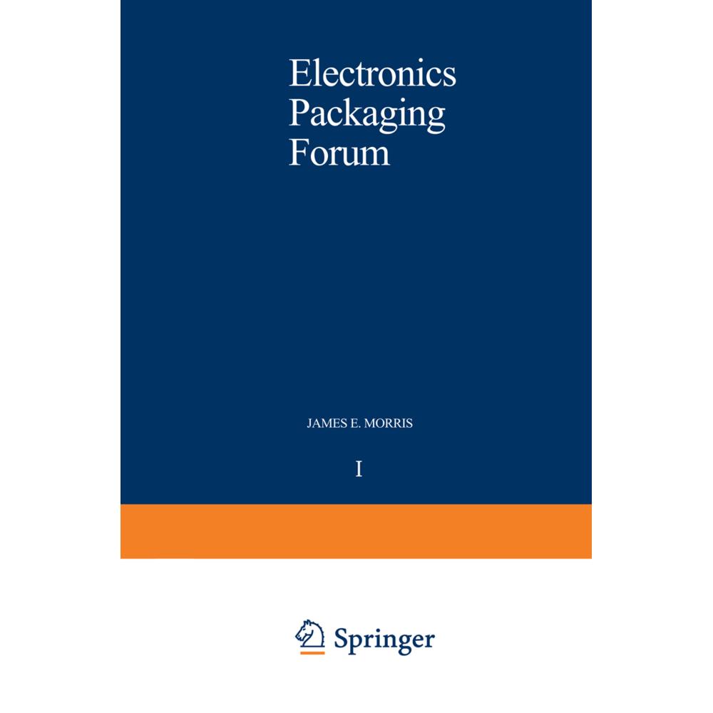 Electronics Packaging Forum, Fachbücher von James E. Morris