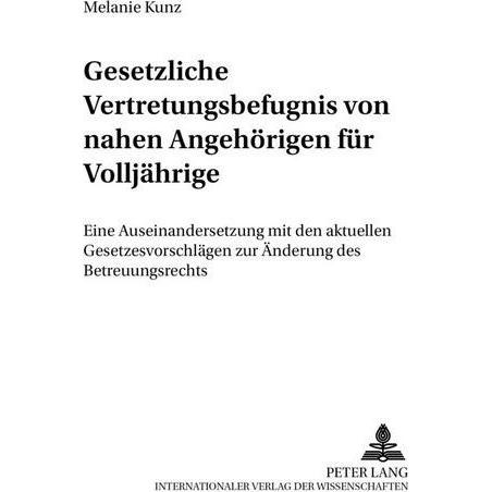 Gesetzliche Vertretungsbefugnis von nahen Angehörigen für Volljährige, Fachbücher von Melanie Kunz